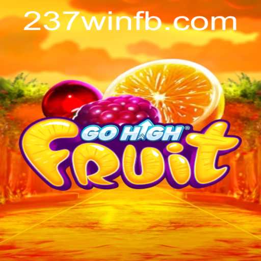 Descubra o Entusiasmante Jogo GoHighFruit e a Palavra-Chave '237win'