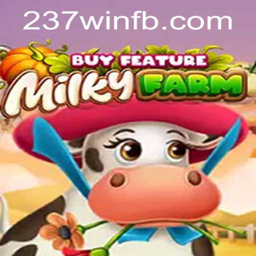 Explorando o Mundo de MilkyFarmBuyFeature: A Aventura com 237win